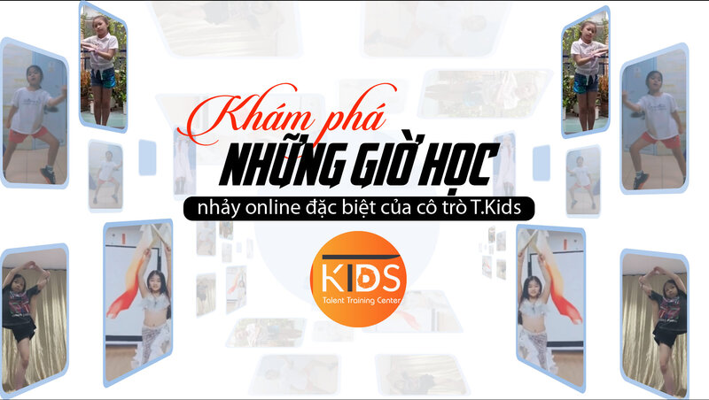 Khám phá giờ học nhảy online đặc biệt của cô trò T.Kids